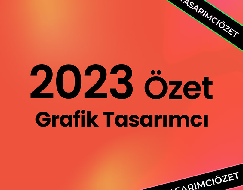 2023 Özet Grafik Tasarımcı